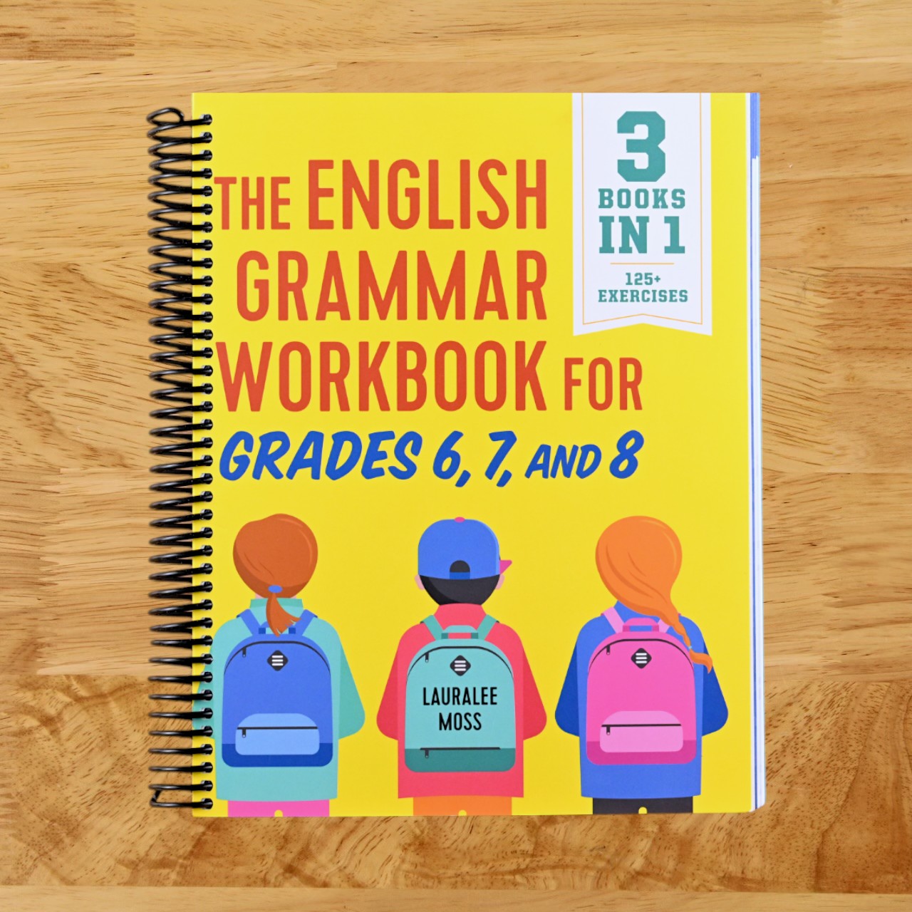The English Grammar Workbook for Grades 6, 7, and 8: 125+ Simple Exercises to Improve Grammar, Punctuation, and Word Usage