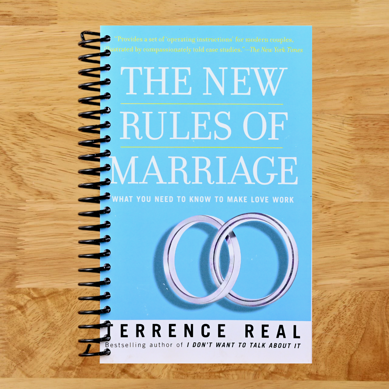 The New Rules of Marriage: What You Need to Know to Make Love Work   (Spiral bound)