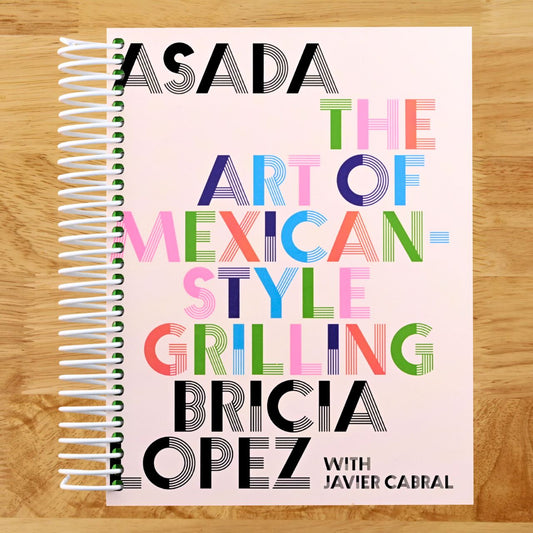 Asada: The Art of Mexican-Style Grilling (Spiral bound) Happy Coil spiral bound book