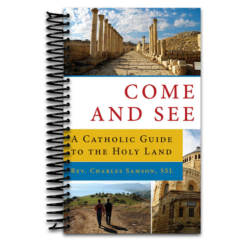 Come and See: A Catholic Guide to the Holy Land (English, English and English Edition)   (Spiral bound)