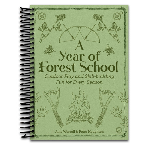 A Year of Forest School: Outdoor Play and Skill-building Fun for Every Season   (Spiral bound)