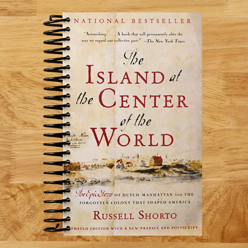 The Island at the Center of the World: The Epic Story of Dutch Manhattan and the Forgotten Colony That Shaped America (Spiral bound) Happy Coil spiral bound book