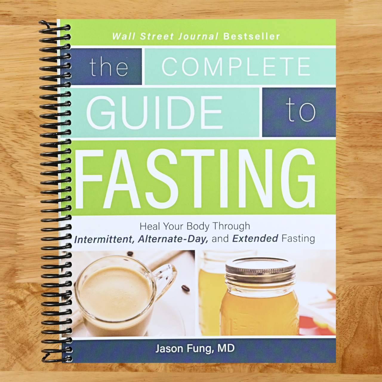 The Complete Guide to Fasting: Heal Your Body Through Intermittent, Alternate-Day, and Extended Fasting