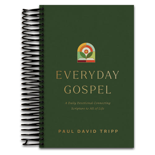 Everyday Gospel: A Daily Devotional Connecting Scripture to All of Life