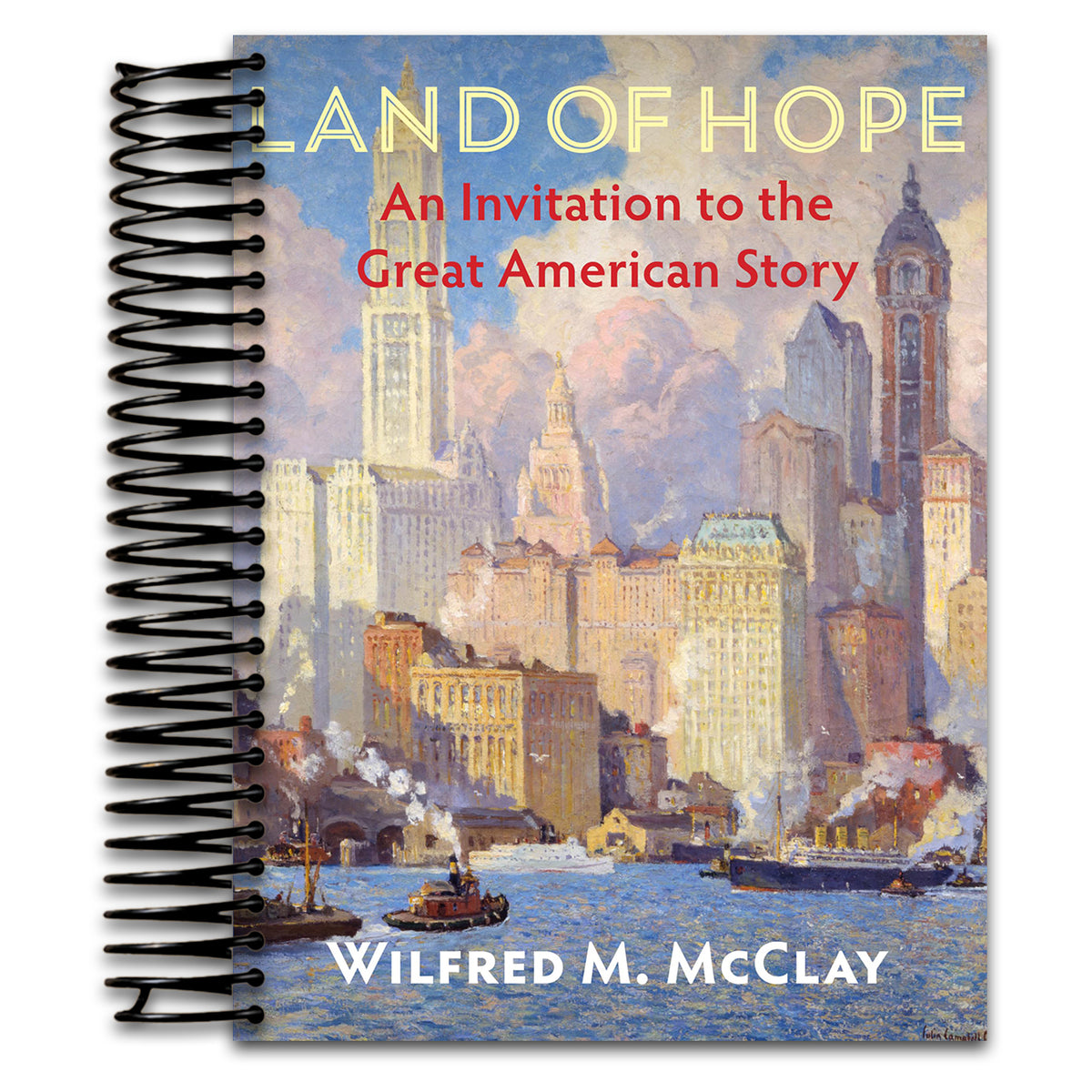 Land of Hope: An Invitation to the Great American Story  (Spiral bound)