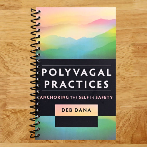Polyvagal Practices: Anchoring the Self in Safety (Norton Series on Interpersonal Neurobiology) (Spiral bound) Happy Coil spiral bound book