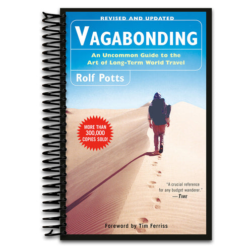 Vagabonding: An Uncommon Guide to the Art of Long-Term World Travel   (Spiral bound)
