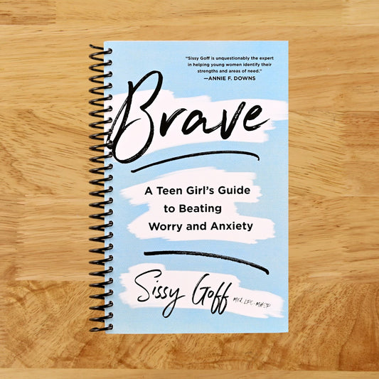 Brave: A Teen Girl's Guide to Beating Worry and Anxiety