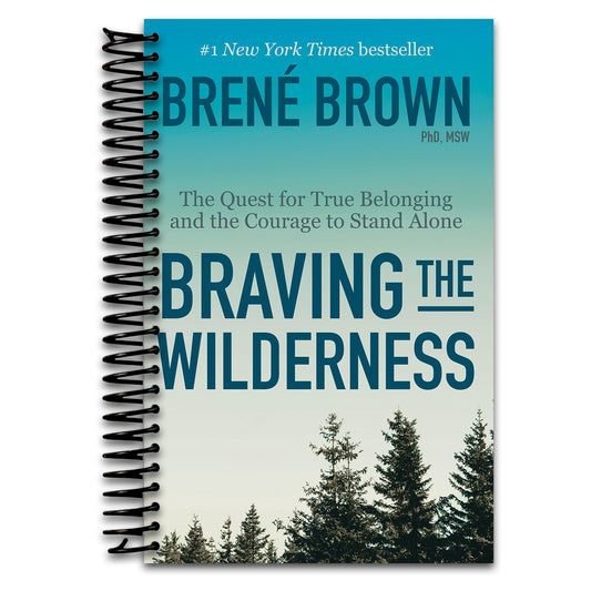 Braving the Wilderness: Reese's Book Club: The Quest for True Belonging and the Courage to Stand Alone   (Spiral bound)