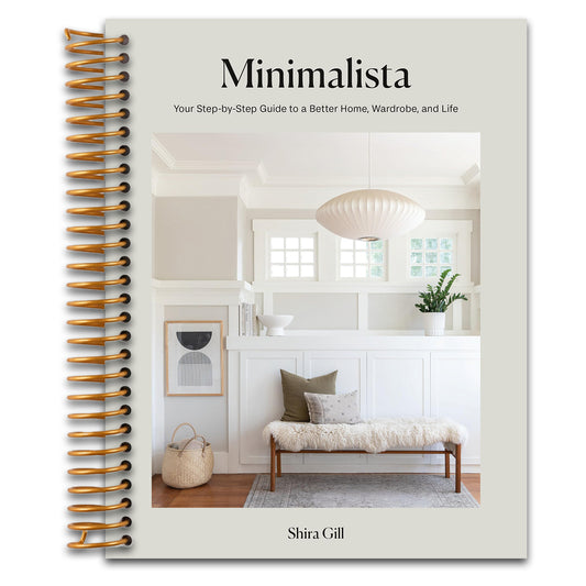 Minimalista: Your Step-by-Step Guide to a Better Home, Wardrobe, and Life