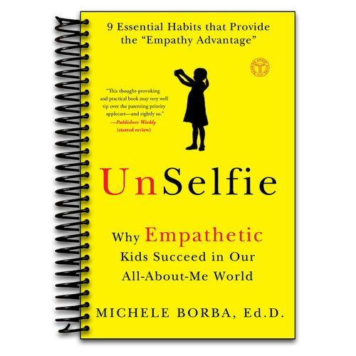 UnSelfie: Why Empathetic Kids Succeed in Our All-About-Me World (Spiral bound) Happy Coil spiral bound book