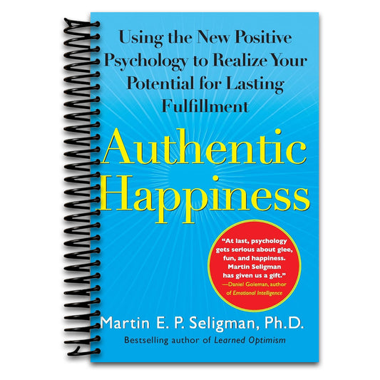Authentic Happiness: Using the New Positive Psychology to Realize Your Potential for Lasting Fulfillment (Spiral bound) Happy Coil spiral bound book