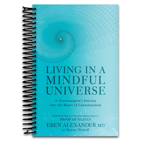 Living in a Mindful Universe: A Neurosurgeon's Journey into the Heart of Consciousness (Spiral bound) Happy Coil spiral bound book