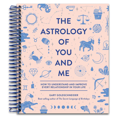 The Astrology of You and Me: How to Understand and Improve Every Relationship in Your Life (Spiral bound) Happy Coil spiral bound book