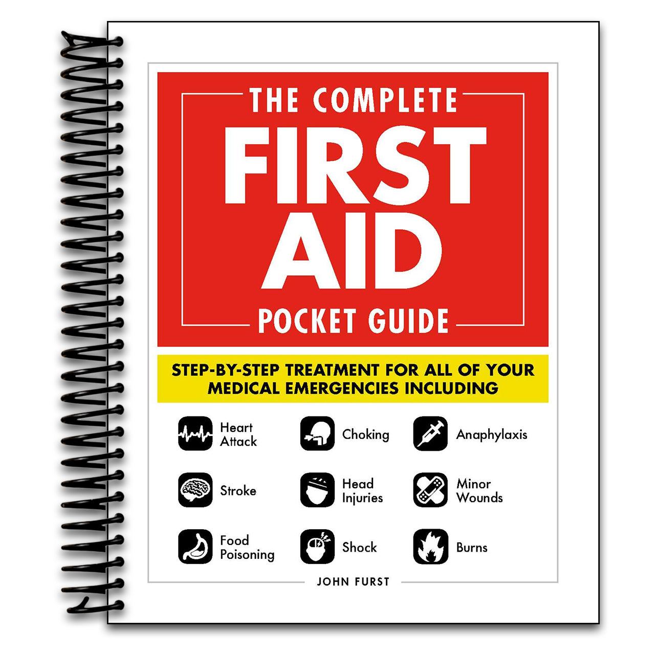 The Complete First Aid Pocket Guide: Step-by-Step Treatment for All of Your Medical Emergencies Including • Heart Attack • Stroke • Food Poisoning • ... • Shock • Anaphylaxis • Minor Wounds • Burns (Spiral bound) Happy Coil spiral bound book
