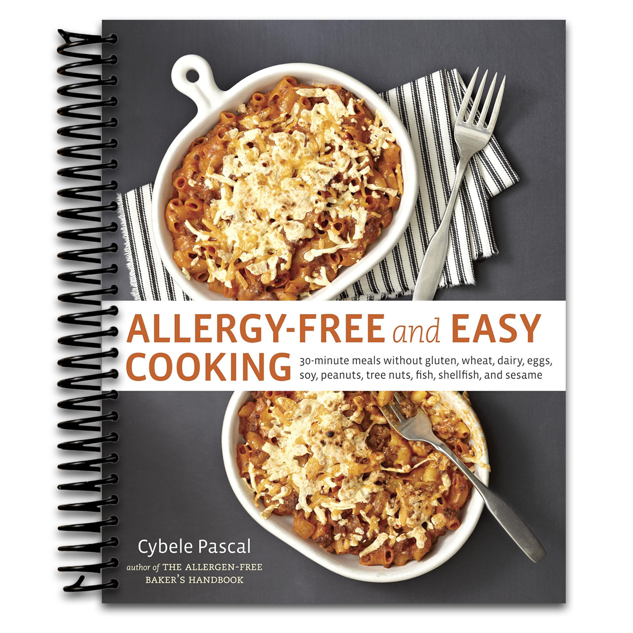 Allergy-Free and Easy Cooking: 30-Minute Meals without Gluten, Wheat, Dairy, Eggs, Soy, Peanuts, Tree Nuts, Fish, Shellfish, and Sesame [A Cookbook] (Spiral bound) Happy Coil spiral bound book