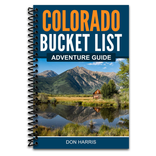 Colorado Bucket List Adventure Guide: Explore 100 Offbeat Destinations You Must Visit!   (Spiral bound)