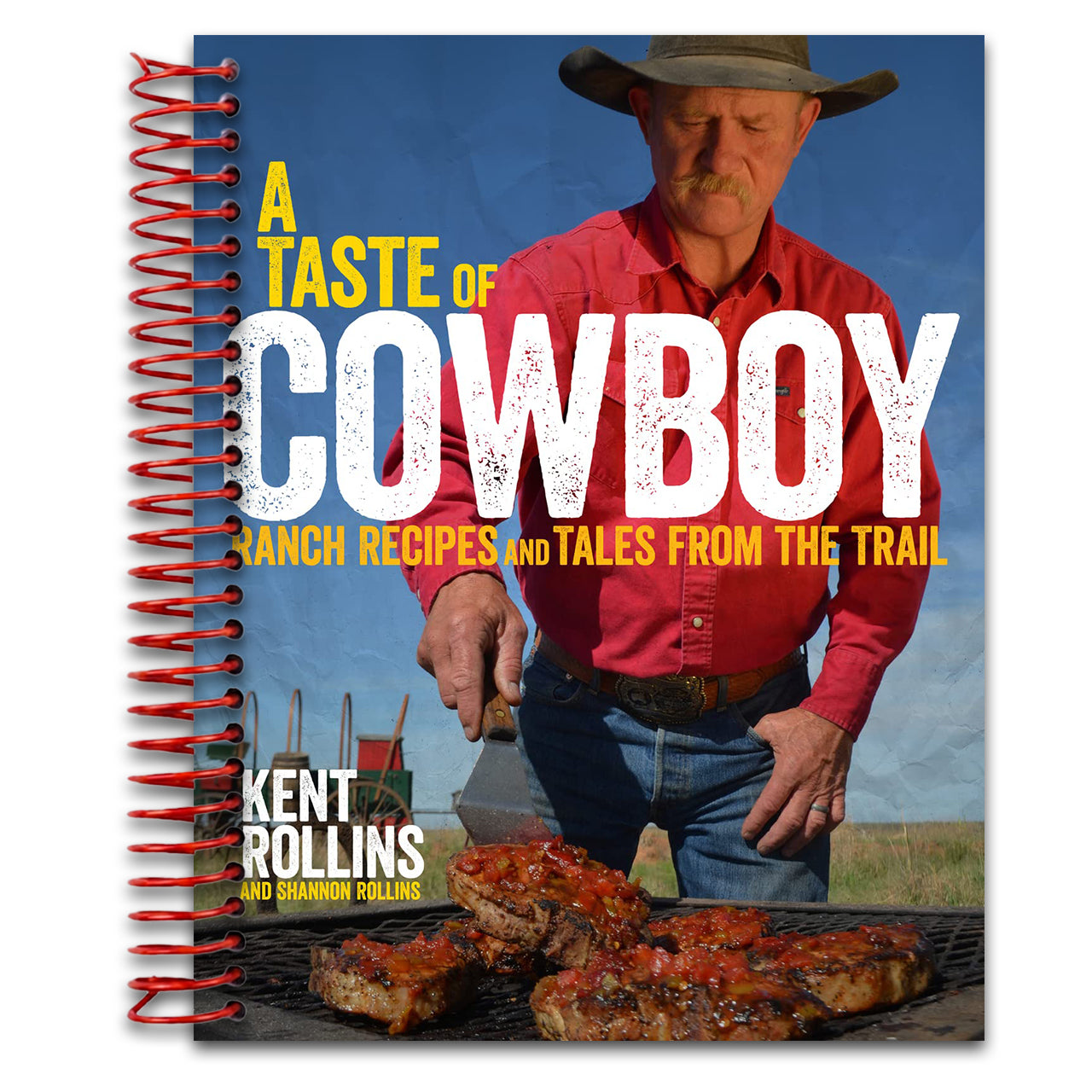 A Taste Of Cowboy: Ranch Recipes and Tales from the Trail   (Spiral bound)