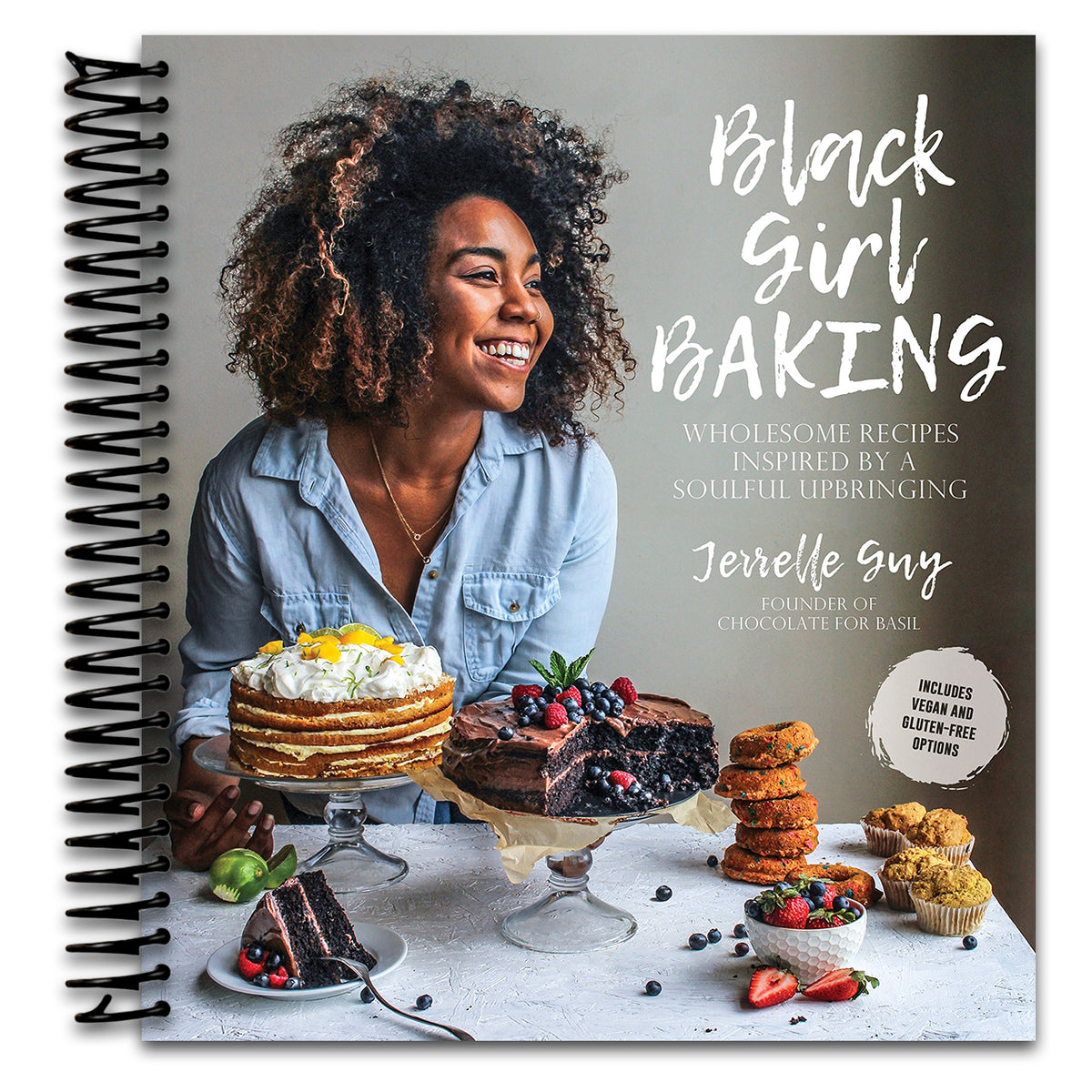 Black Girl Baking: Wholesome Recipes Inspired by a Soulful Upbringing   (Spiral bound)
