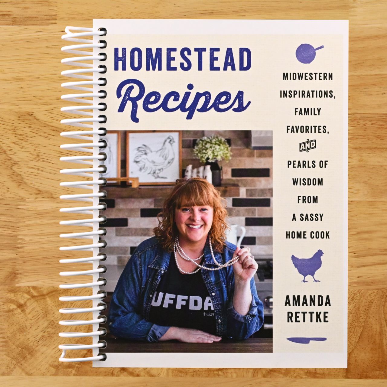 Homestead Recipes: Midwestern Inspirations, Family Favorites, and Pearls of Wisdom from a Sassy Home Cook (Spiral bound) Happy Coil spiral bound book