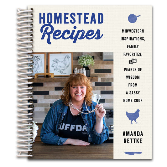 Homestead Recipes: Midwestern Inspirations, Family Favorites, and Pearls of Wisdom from a Sassy Home Cook   (Spiral bound)