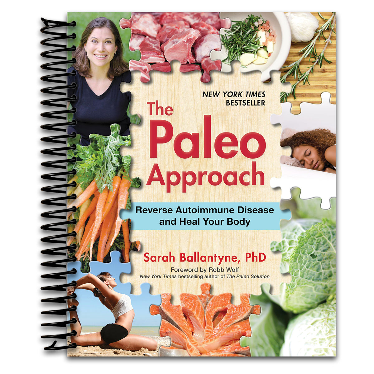 The Paleo Approach: Reverse Autoimmune Disease and Heal Your Body
