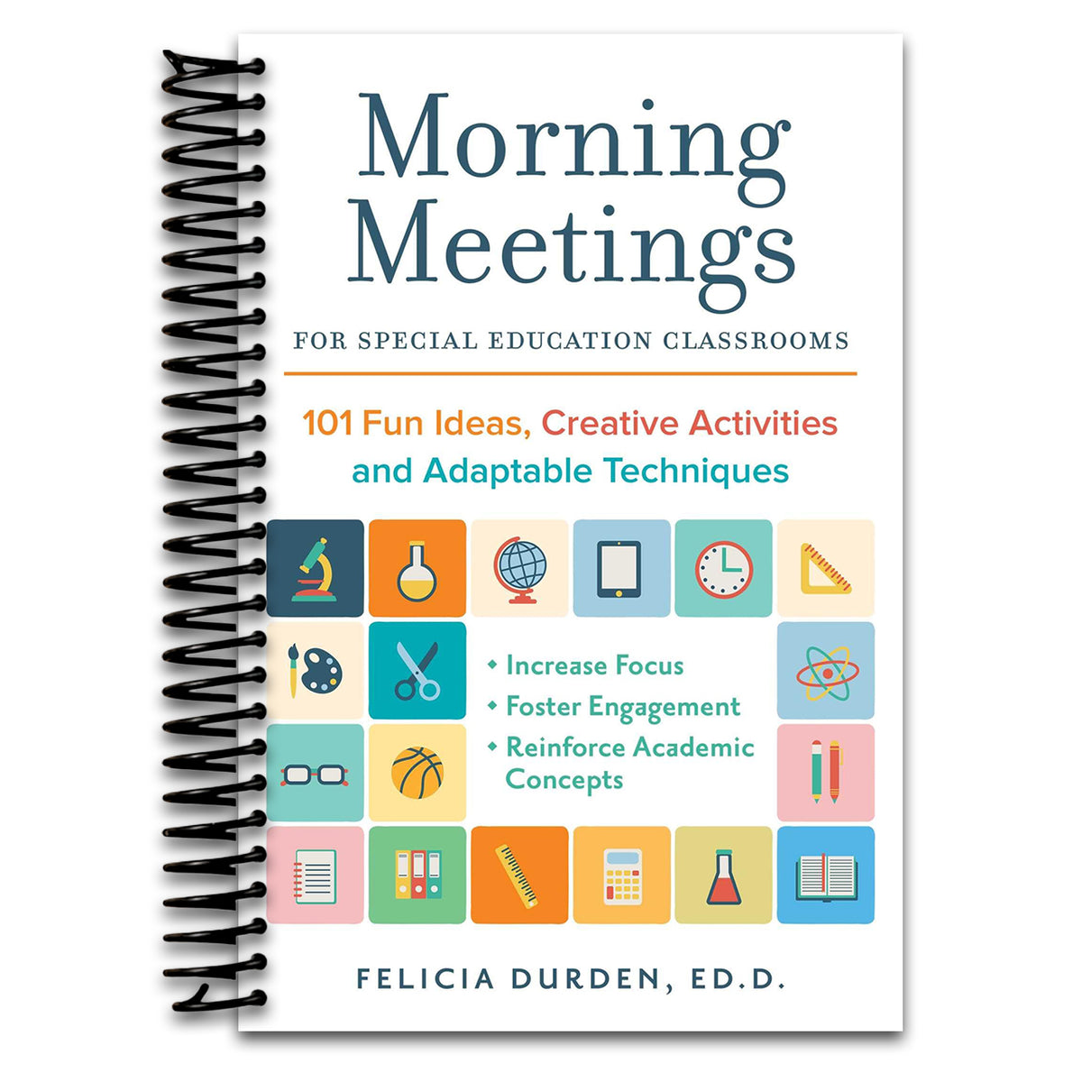 Morning Meetings for Special Education Classrooms: 101 Fun Ideas, Creative Activities and Adaptable Techniques (Books for Teachers) (Spiral bound) Happy Coil spiral bound book