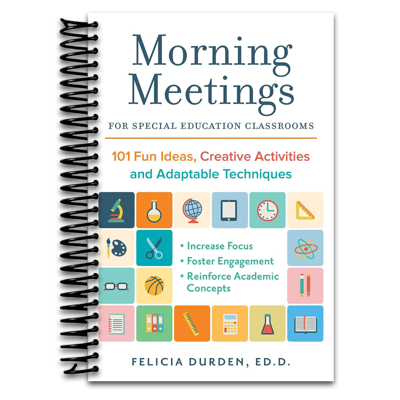 Morning Meetings for Special Education Classrooms: 101 Fun Ideas, Creative Activities and Adaptable Techniques (Books for Teachers) (Spiral bound) Happy Coil spiral bound book