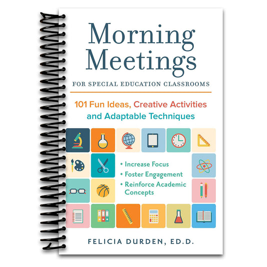 Morning Meetings for Special Education Classrooms: 101 Fun Ideas, Creative Activities and Adaptable Techniques (Books for Teachers) (Spiral bound) Happy Coil spiral bound book