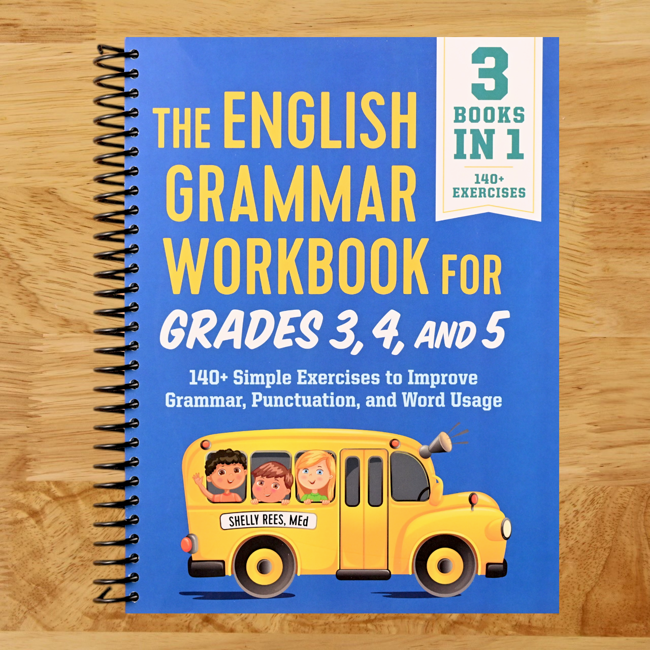 The English Grammar Workbook for Grades 3, 4, and 5: 140+ Simple Exercises to Improve Grammar, Punctuation and Word Usage (Spiral bound) Happy Coil spiral bound book