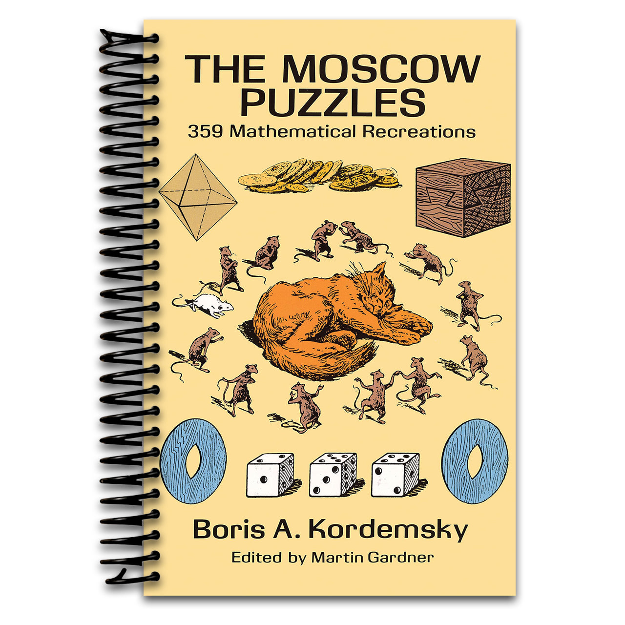 The Moscow Puzzles: 359 Mathematical Recreations (Dover Math Games & Puzzles) (Spiral bound) Happy Coil spiral bound book