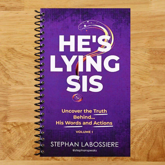 He's Lying Sis: Uncover the Truth Behind His Words and Actions, Volume 1 (Spiral bound) Happy Coil spiral bound book
