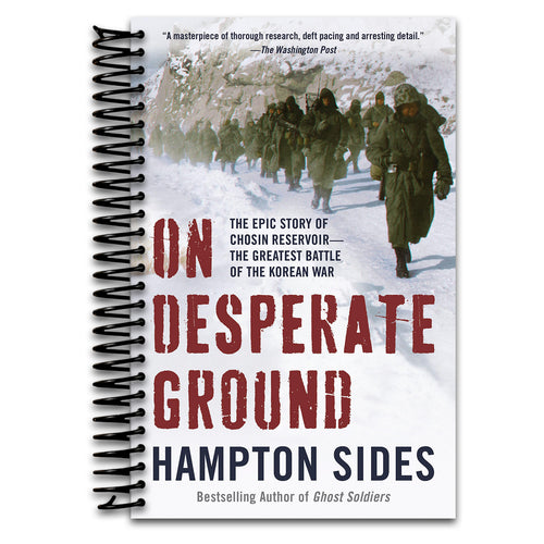 On Desperate Ground: The Epic Story of Chosin Reservoir--the Greatest Battle of the Korean War   (Spiral bound)