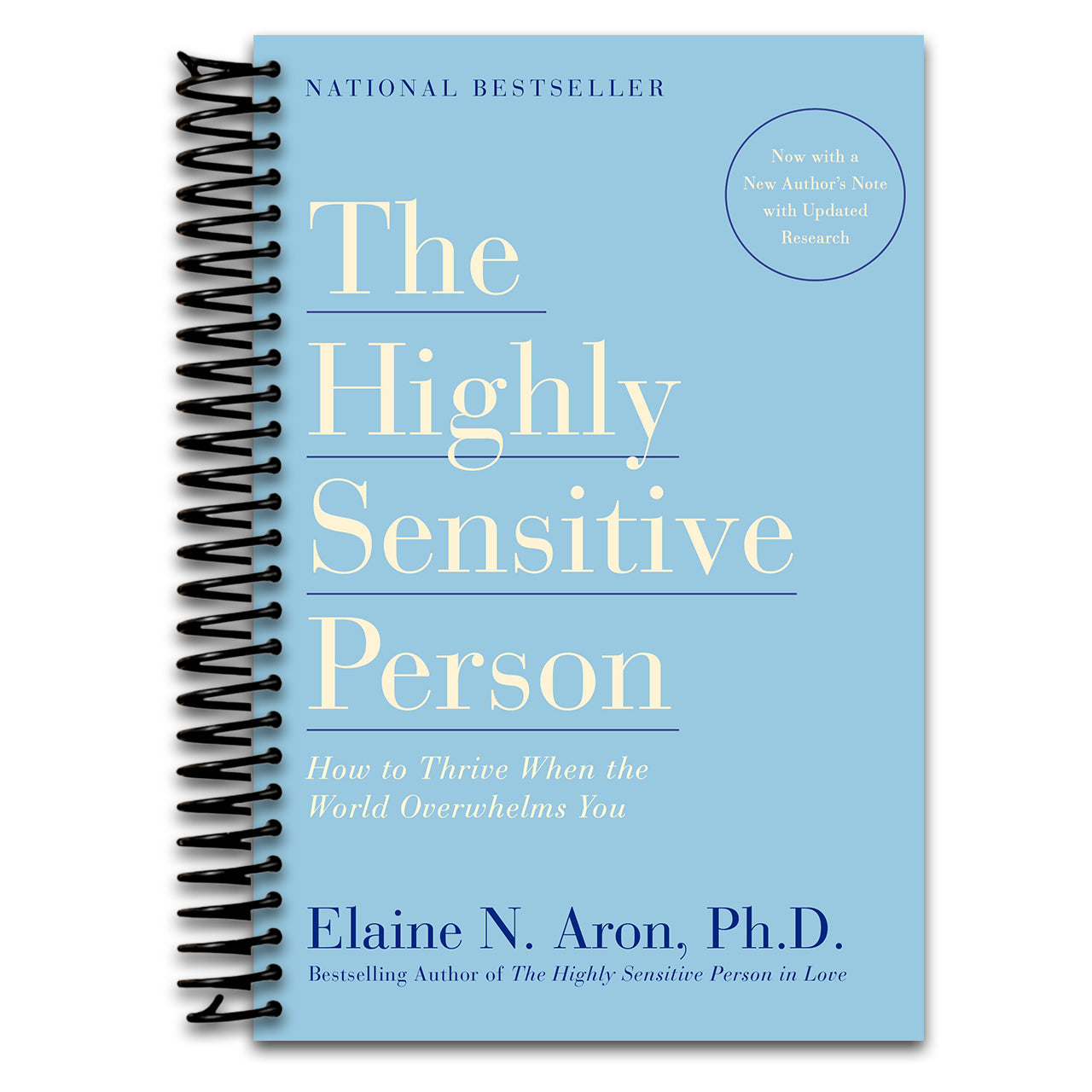 The Highly Sensitive Person: How to Thrive When the World Overwhelms You   (Spiral bound)