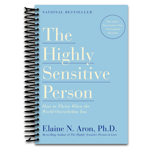 The Highly Sensitive Person: How to Thrive When the World Overwhelms You   (Spiral bound)
