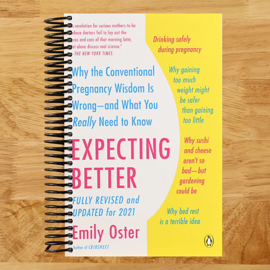 Expecting Better: Why the Conventional Pregnancy Wisdom Is Wrong--and What You Really Need to Know (The ParentData Series)