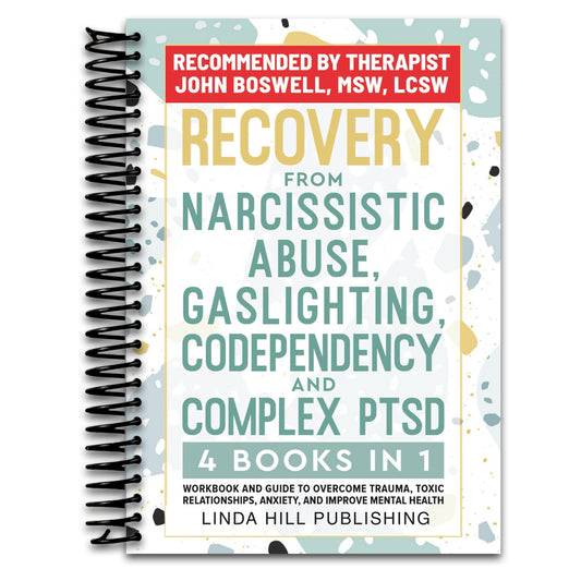 Recovery from Narcissistic Abuse, Gaslighting, Codependency and Complex PTSD (4 Books in 1): Workbook and Guide to Overcome Trauma, Toxic ... and Recover from Unhealthy Relationships)   (Spiral bound)