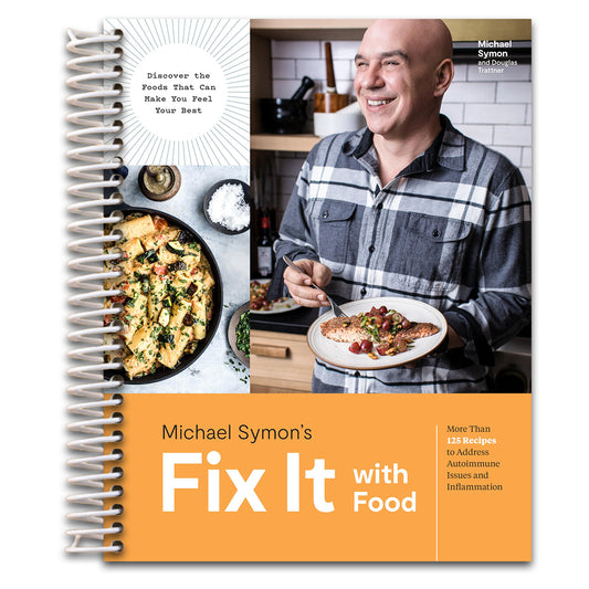Fix It with Food: More Than 125 Recipes to Address Autoimmune Issues and Inflammation: A Cookbook