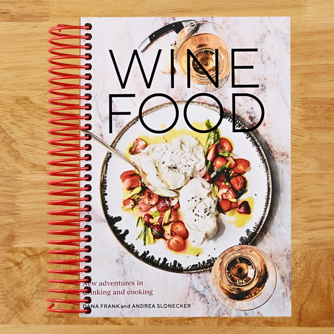 Wine Food: New Adventures in Drinking and Cooking [A Recipe Book] (Spiral bound) Happy Coil spiral bound book