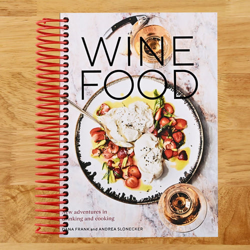 Wine Food: New Adventures in Drinking and Cooking [A Recipe Book] (Spiral bound) Happy Coil spiral bound book