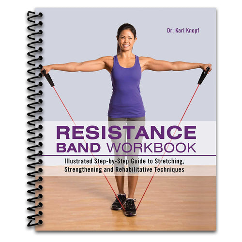 Resistance Band Workbook: Illustrated Step-by-Step Guide to Stretching, Strengthening and Rehabilitative Techniques (Spiral bound) Happy Coil spiral bound book