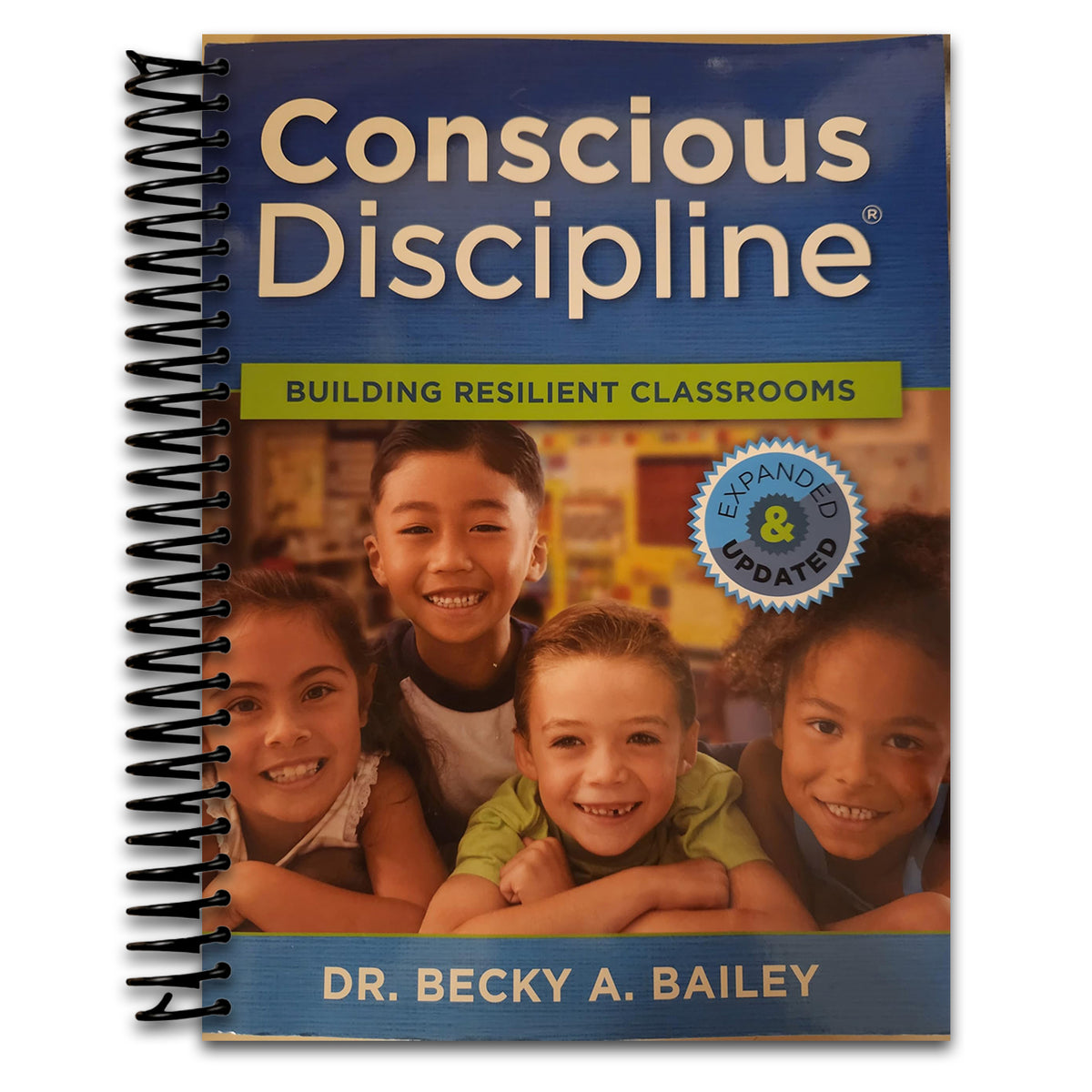 Conscious Discipline Building Resilient Classrooms (Spiral bound) Happy Coil spiral bound book
