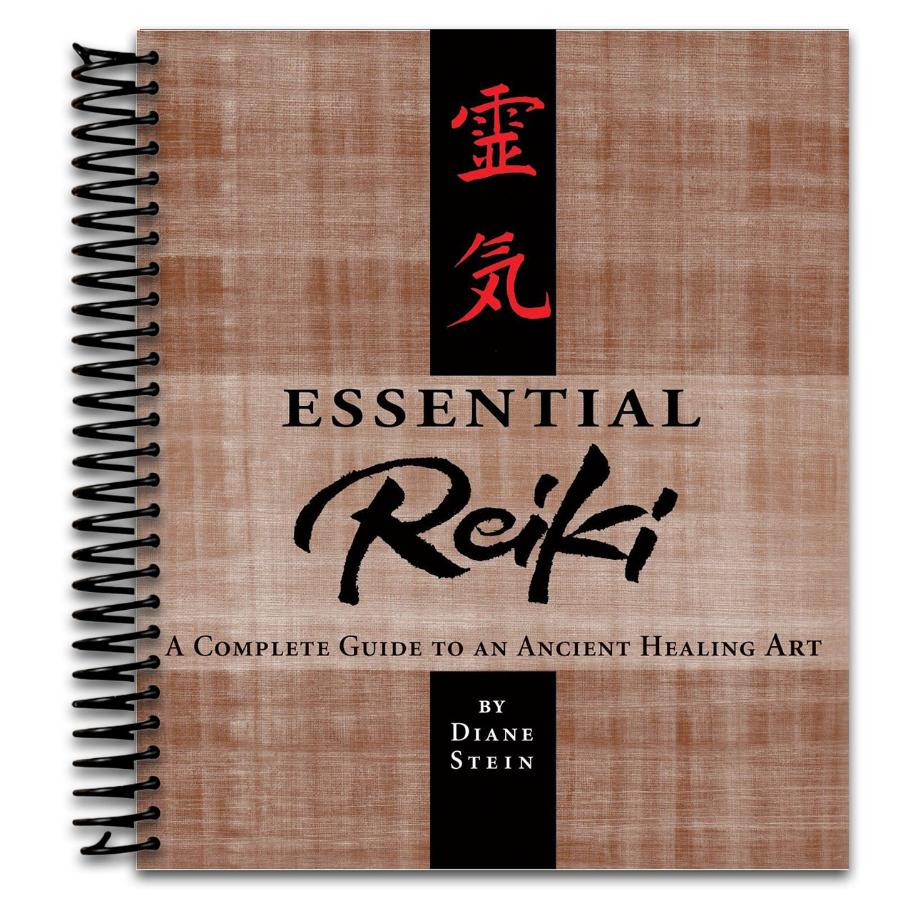 Essential Reiki: A Complete Guide to an Ancient Healing Art