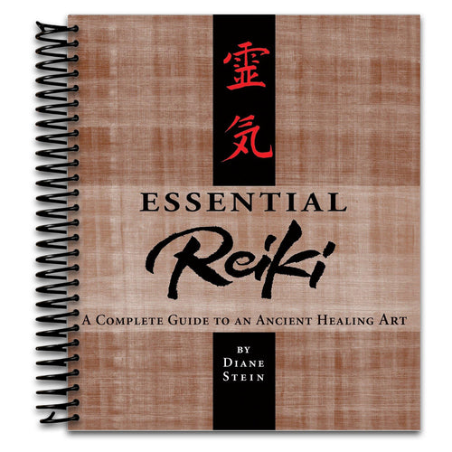 Essential Reiki: A Complete Guide to an Ancient Healing Art