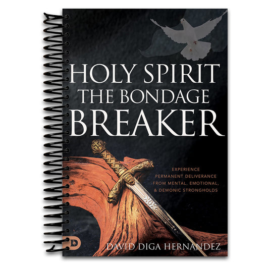 Holy Spirit: The Bondage Breaker: Experience Permanent Deliverance from Mental, Emotional, and Demonic Strongholds   (Spiral bound)