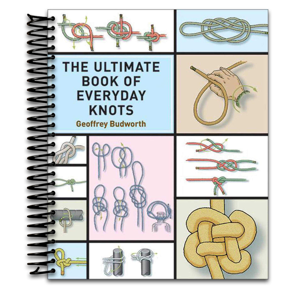 The Ultimate Book of Everyday Knots: (over 15,000 copies sold)