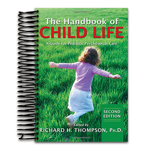 The Handbook of Child Life: A Guide for Pediatric Psychosocial Care (Spiral bound) Happy Coil spiral bound book