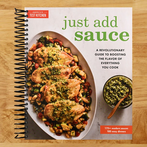 Just Add Sauce: A Revolutionary Guide to Boosting the Flavor of Everything You Cook (Spiral bound) Happy Coil spiral bound book