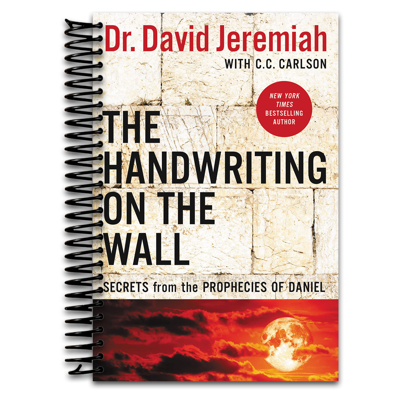 The Handwriting on the Wall: Secrets from the Prophecies of Daniel   (Spiral bound)