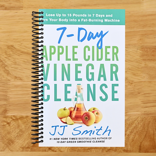 7-Day Apple Cider Vinegar Cleanse: Lose Up to 15 Pounds in 7 Days and Turn Your Body into a Fat-Burning Machine   (Spiral bound)